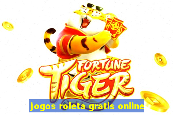 jogos roleta gratis online